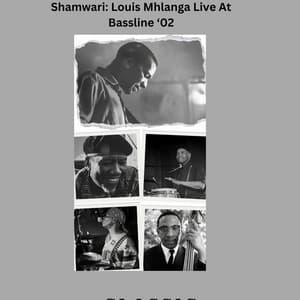 Shamwari: Louis Mhlanga Live at Bassline '02 - Louis Mhlanga