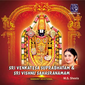 Sri Venkatesa Suprabhatam & Sri Vishnu Sahasranamam - M. S. Sheela