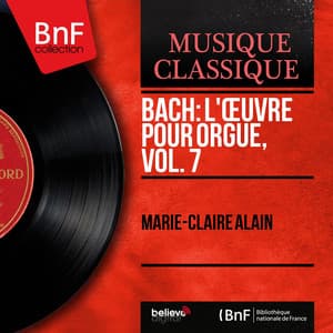 Bach: L'œuvre pour orgue, vol. 7 - Johann Sebastian Bach