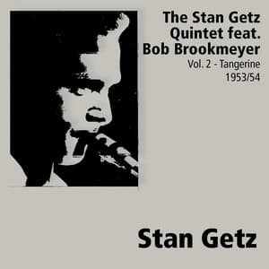 Volume 2 - Tangerine - Stan Getz Quintet
