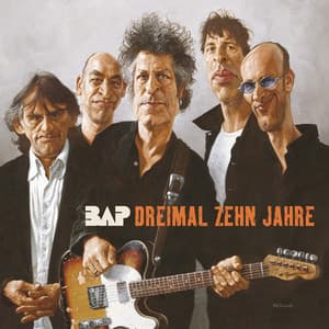 Dreimal Zehn Jahre - BAP