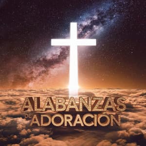 Alabanzas de Adoración - Alabanzas Cristianas