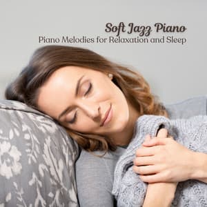 Soft Jazz Piano: Piano Melodies for Relaxation and Sleep - Happy Hour Jazz