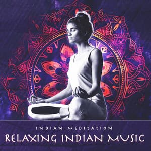 Relaxing Indian Music - Indian Meditation