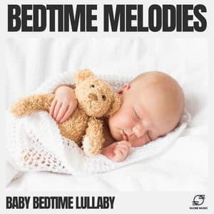 Bedtime Melodies - Baby Bedtime Lullaby