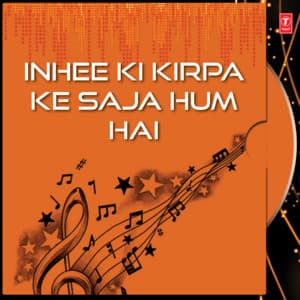 Inhee Ki Kirpa Ke Saja Hum Hai - Bhai Amarjeet Singh Ji