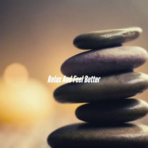 Relax And Feel Better - Restaurant Music Deluxe