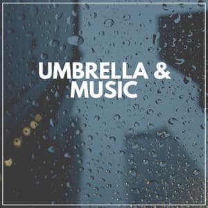 Umbrella & Music - Nature and Rain