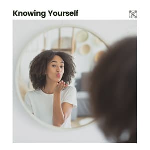 Knowing Yourself - Music For Relaxing