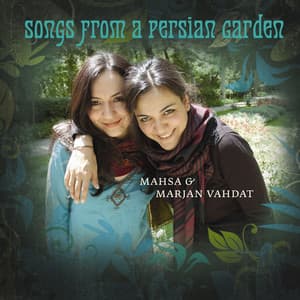 Songs from a Persian Garden - Marjan Vahdat