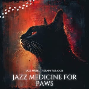 Jazz Medicine for Paws: Feline's Tranquil Groove - Jazz Music Therapy for Cats
