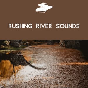 Rushing River Sounds - River Sounds Lab