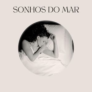 Sonhos do Mar - Sono Profundo