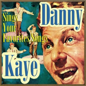 Sings Your Favorite Songs - Danny Kaye