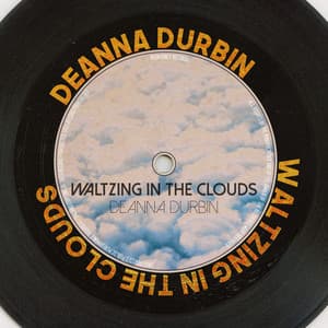 Waltzing in the Clouds - Deanna Durbin