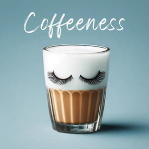 Coffeeness: Instrumental Jazz Music for Drinking Coffee and Chill - Jazzy Coffee Shop