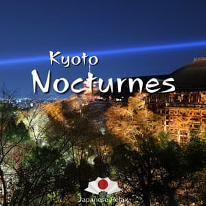 Kyoto Nocturnes: A Journey Through Time - Japanese Relax