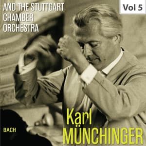 Karl Münchinger & The Stuttgart Chamber Orchestra, Vol. 5 - Johann Sebastian Bach