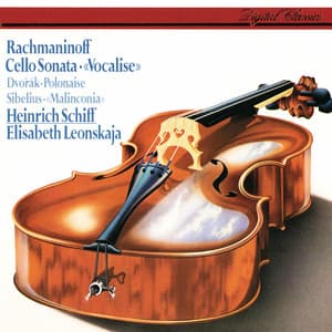 Rachmaninov: Cello Sonata; Vocalise / Sibelius: Malinconia / Dvorák: Polonaise - Heinrich Schiff