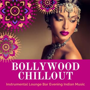 Bollywood Chillout: Instrumental Lounge Bar Evening Indian Music - Chillout Lounge Bar Music Buddha