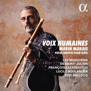 Voix humaines. Marais: Pièces inédites pour flûte - Marin Marais