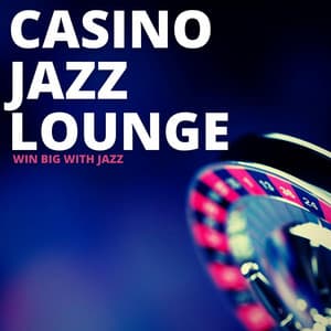 Win Big With Jazz - Casino Jazz Lounge