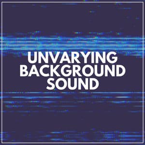 Unvarying Background Sound - Loopable Radiance