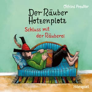 3: Der Räuber Hotzenplotz - Schluss mit der Räuberei - Otfried Preußler