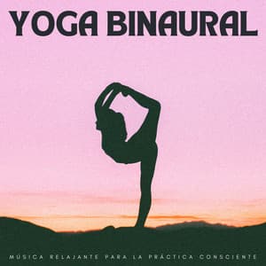 Yoga Binaural: Música Relajante Para La Práctica Consciente - Inkognitone