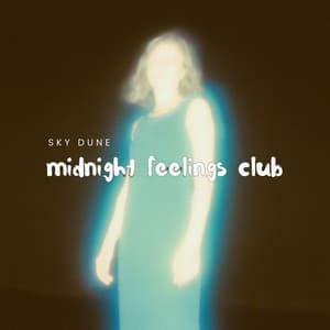 midnight feelings club - Sky Dune