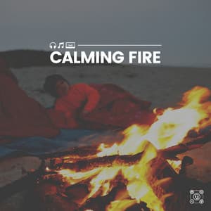 Calming Fire - Fire Sounds