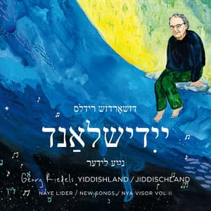 Georg Riedels Yiddishland/ Jiddischland- Naye lider/ New Songs/ Nya visor, Vol. II - Georg Riedel