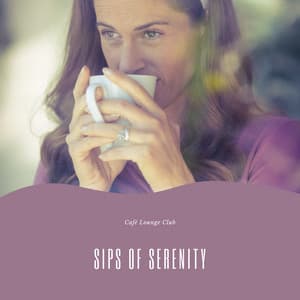 Sips of Serenity - Café Lounge Club