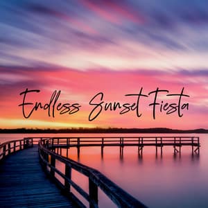 Endless Sunset Fiesta: Dance Chillout Compilation 2023 - Ibiza Chillout Unlimited