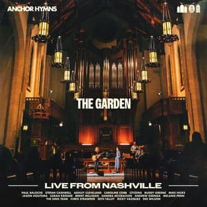 The Garden - Anchor Hymns