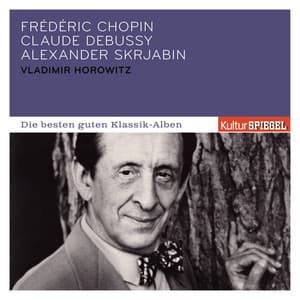 Skrjabin, Debussy, Chopin: Klavierwerke - Vladimir Horowitz