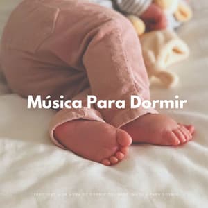 Felicidad A La Hora De Dormir Del Bebé: Música Para Dormir - Alguna música
