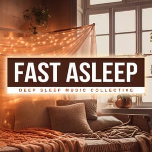Fast Asleep - Deep Sleep Music Collective