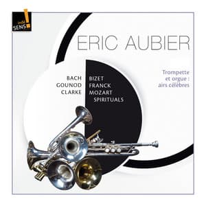 Trompette et orgue: Airs célèbres - Eric Aubier