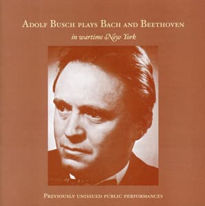 Adolf Busch Plays Bach And Beethoven - Adolf Busch