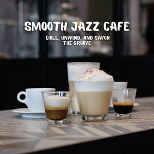 Smooth Jazz Cafe: Chill, Unwind, and Savor the Groove - Cafe Chill Jazz