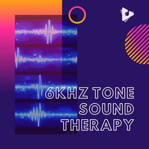 6kHz Tone Sound Therapy - Tinnitus Relief Sessions ASMR