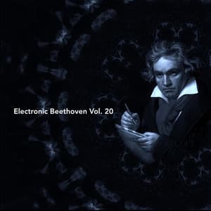 Electronic Beethoven, Vol. 20 - Ludwig van Beethoven