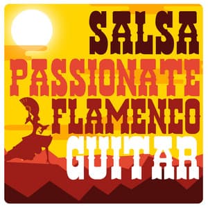 Salsa: Passionate Flamenco Guitar - Salsa All Stars