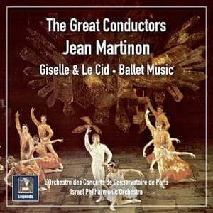 The Great Conductors: Jean Martinon - Giselle & Le Cid - Ballet Music - Jean Martinon
