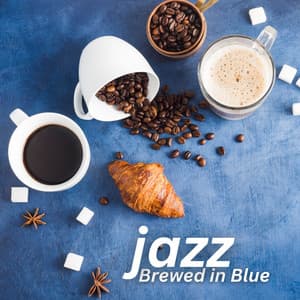 Brewed in Blue: Smooth Jazz Ballads and Relaxing Coffeehouse BGM - Restaurant Background Music Academy