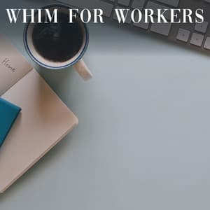 Whim for Workers - Lofi-Hip-Hop-Humanoid