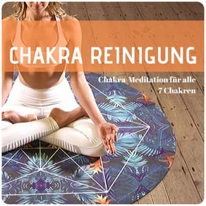 Chakra Reinigung: Chakra-Meditation für alle 7 Chakren - Meister der Schlaflieder