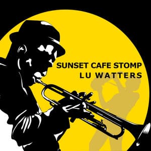 Sunset Cafe Stomp - Lu Watters