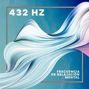 432 Hz Frecuencia de Relajación Mental - Relajación Meditar Academie
